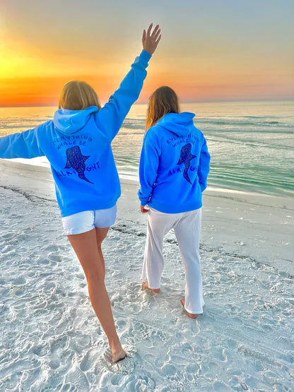 “Everything Whale Be Alright” Hoodie